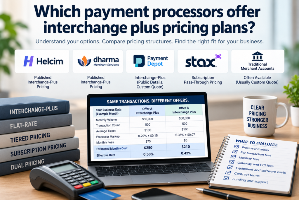 Which payment processors offer interchange plus pricing plans?